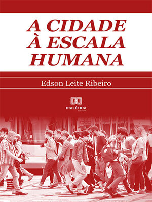 cover image of A cidade à escala humana